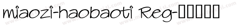 miaozi-haobaoti Reg字体转换
